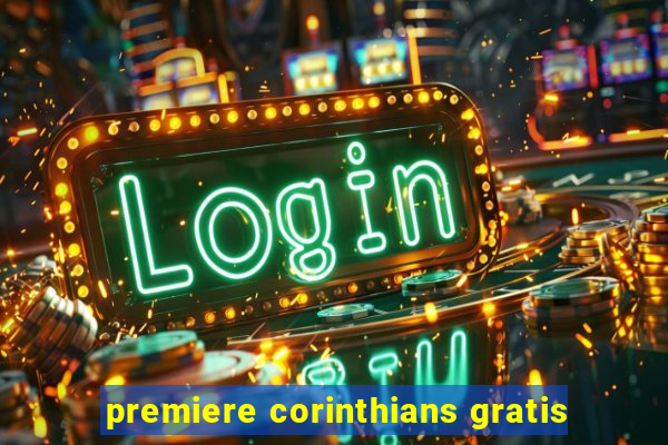 premiere corinthians gratis